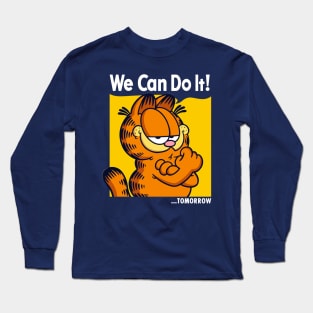 We Can Do It Tomorrow Long Sleeve T-Shirt